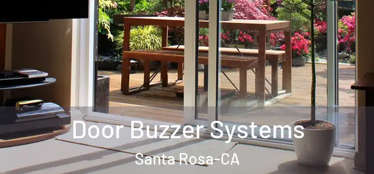 Door Buzzer Systems Santa Rosa-CA