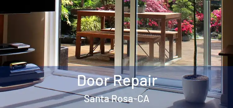  Door Repair Santa Rosa-CA