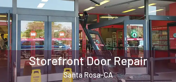  Storefront Door Repair Santa Rosa-CA